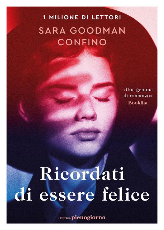 Ricordati di essere felice - Sara Goodman Confino